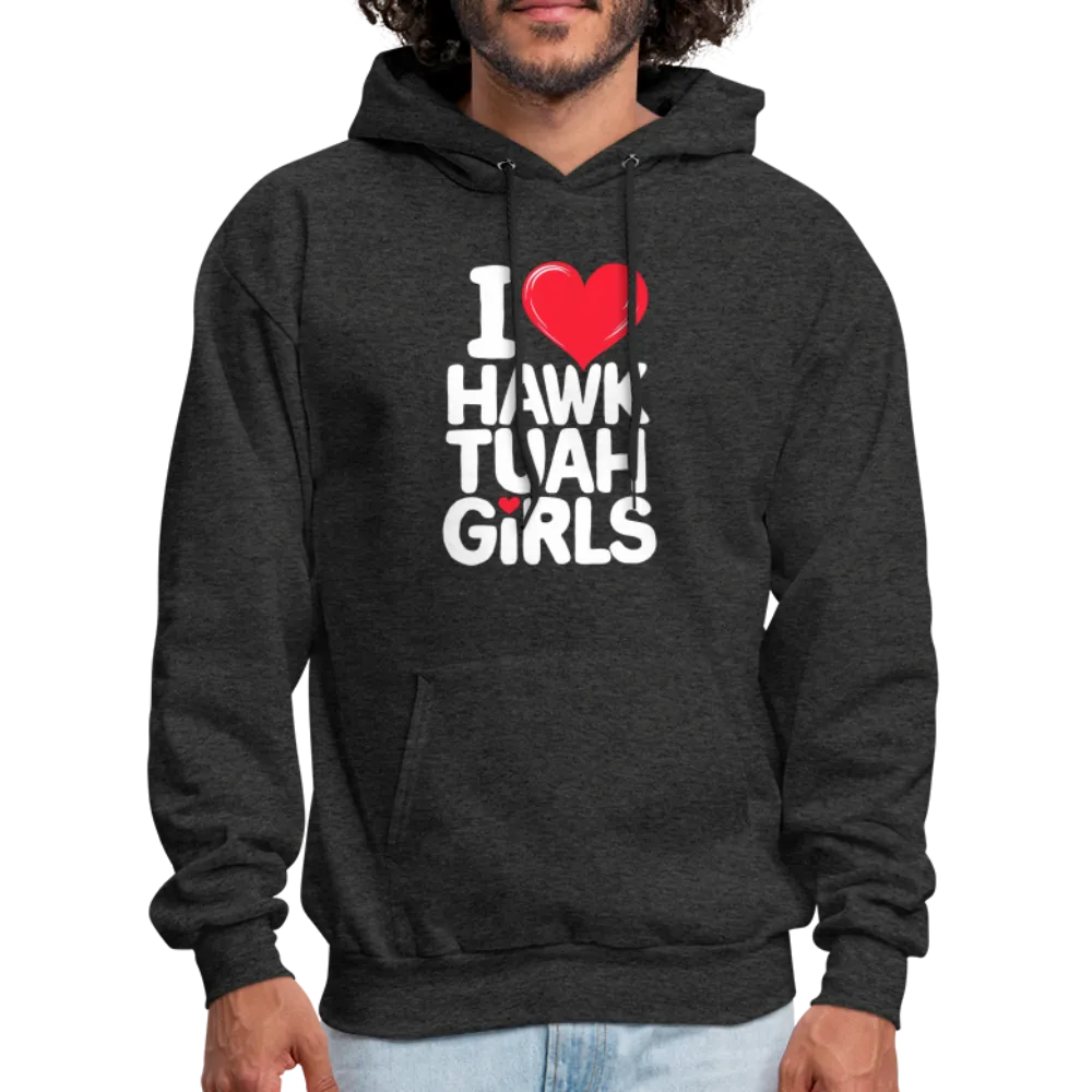I Love Hawk Tuah Girls Hoodie