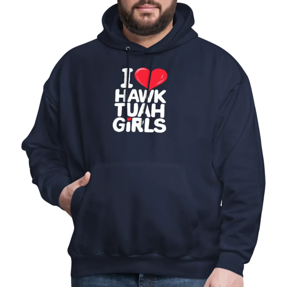 I Love Hawk Tuah Girls Hoodie