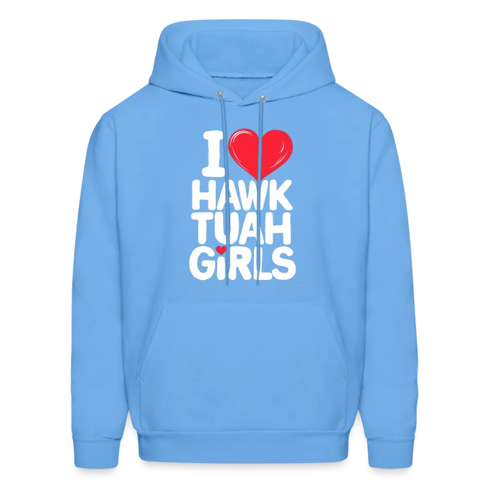 I Love Hawk Tuah Girls Hoodie