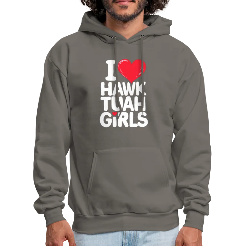 I Love Hawk Tuah Girls Hoodie