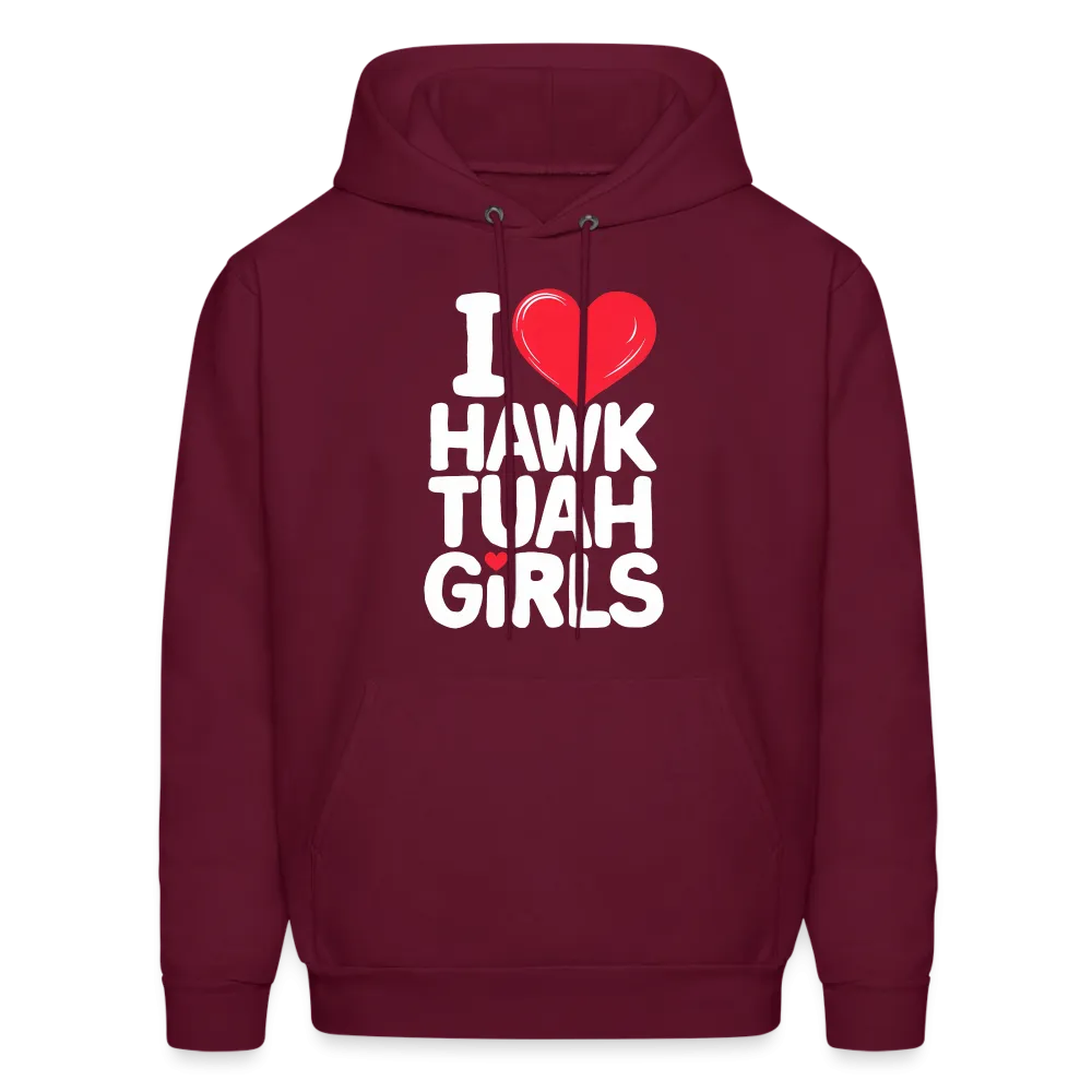I Love Hawk Tuah Girls Hoodie