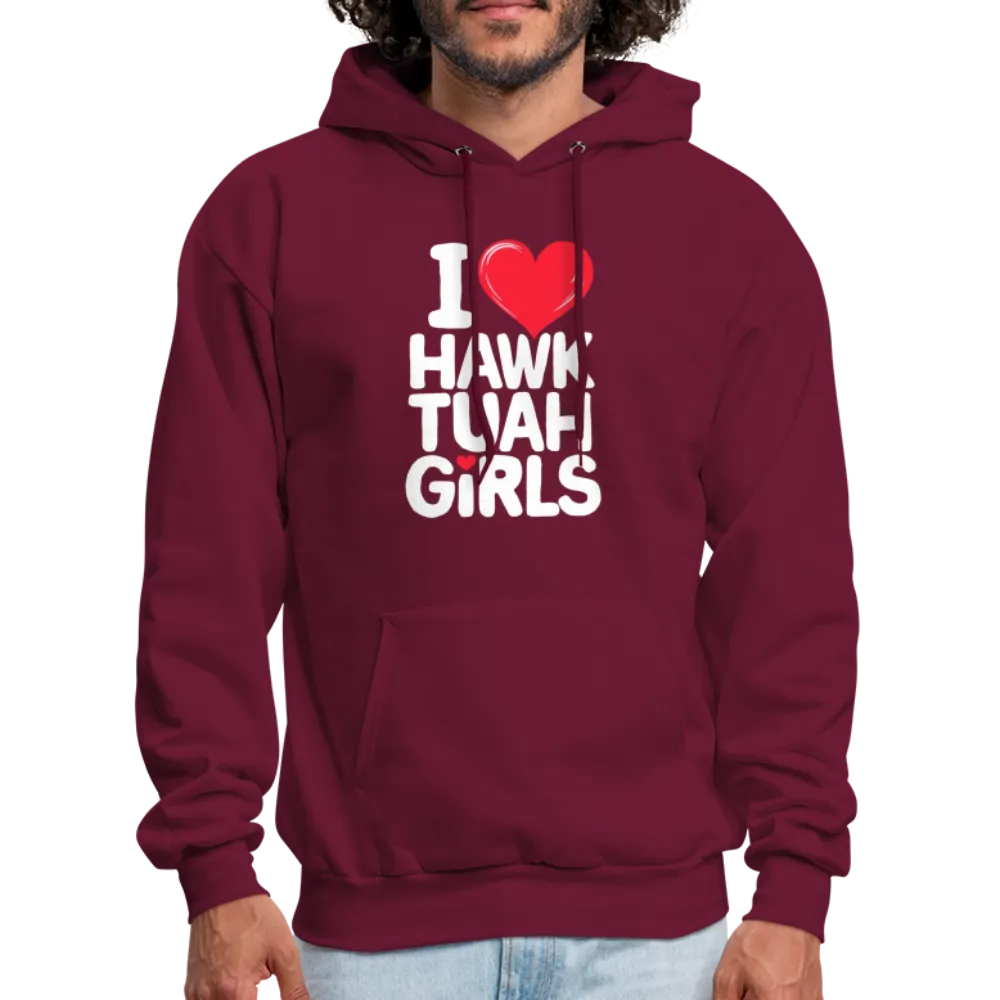I Love Hawk Tuah Girls Hoodie
