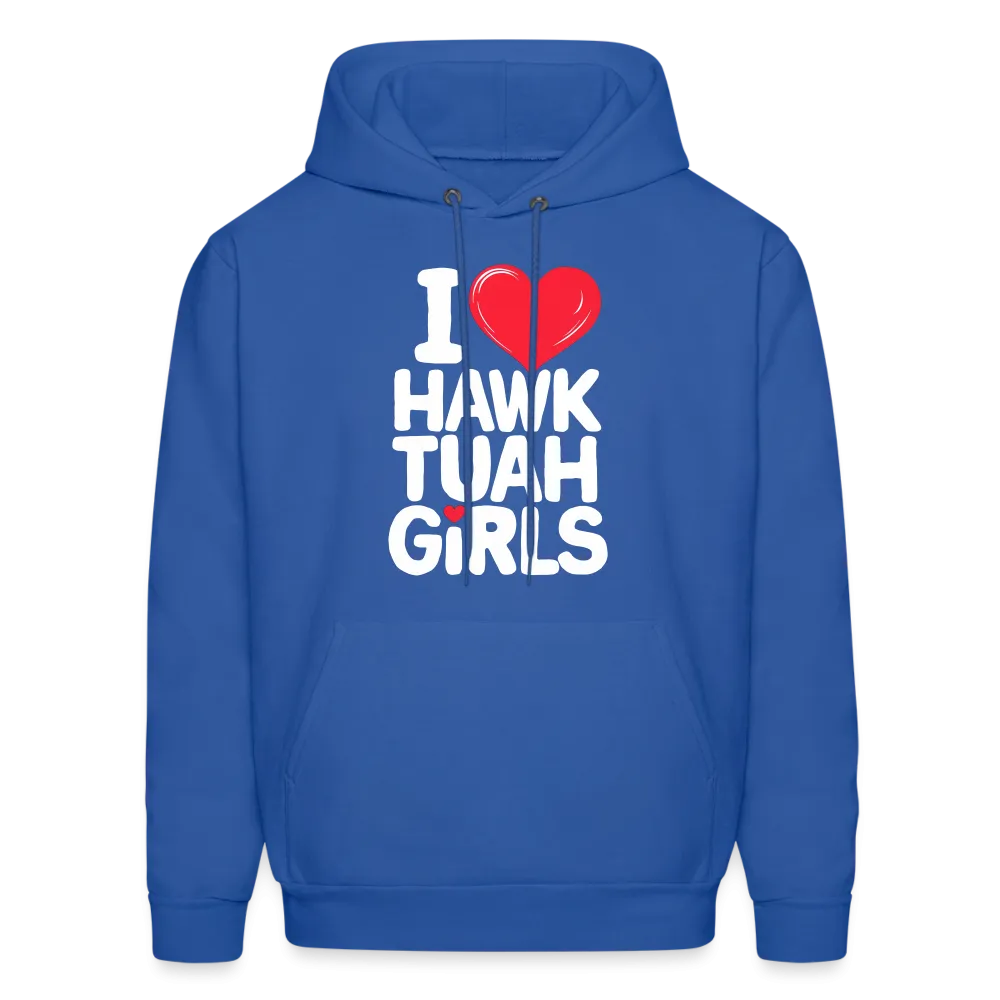 I Love Hawk Tuah Girls Hoodie