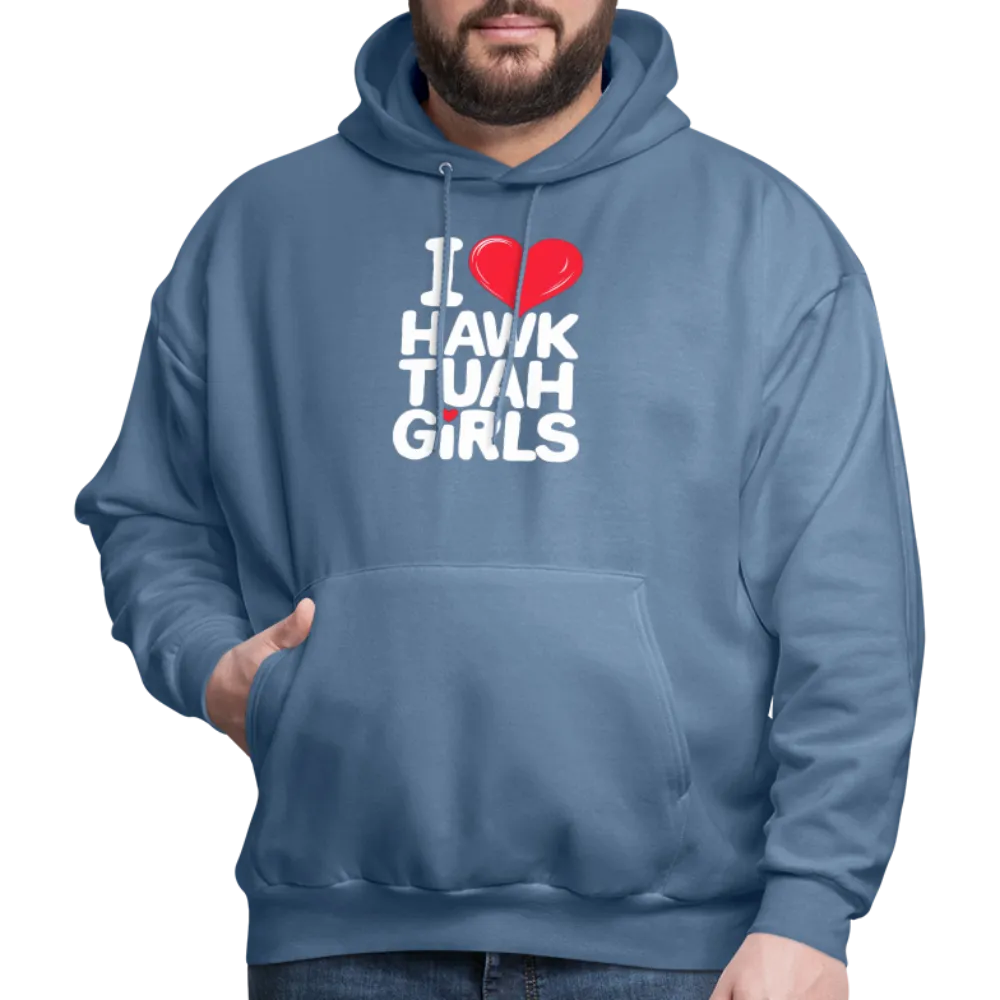 I Love Hawk Tuah Girls Hoodie