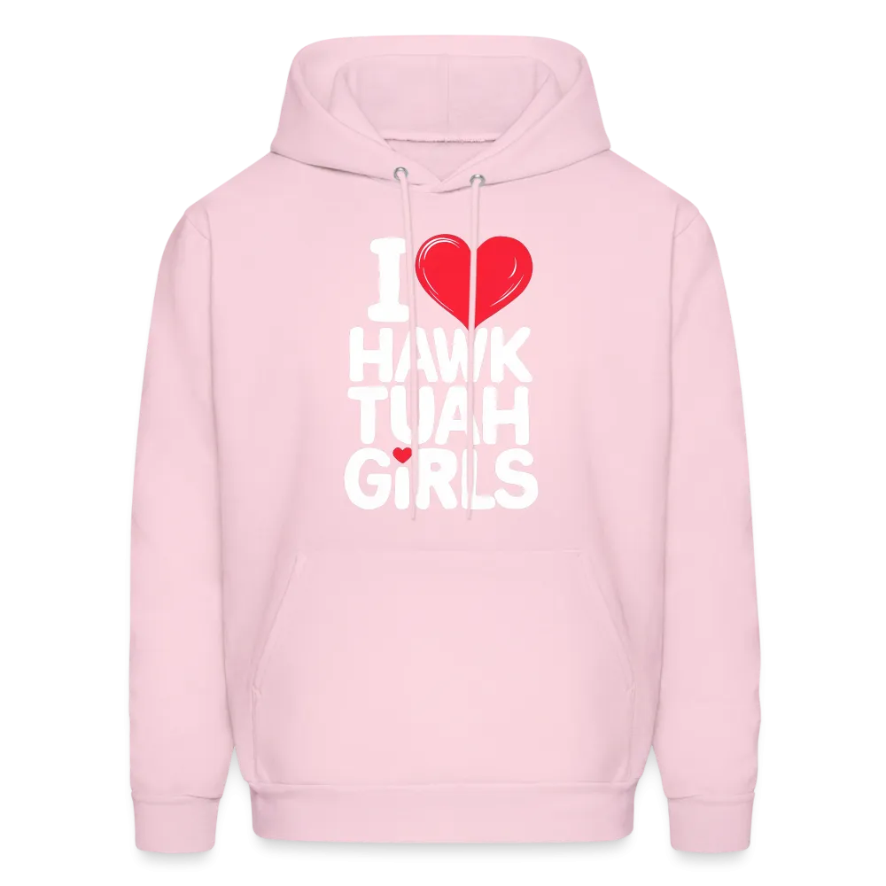 I Love Hawk Tuah Girls Hoodie