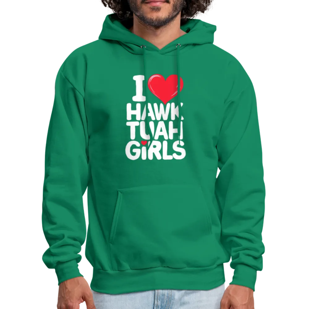 I Love Hawk Tuah Girls Hoodie